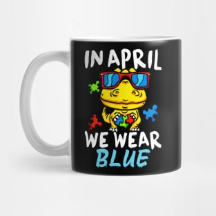 In April We Wear Blue Autism Awareness Month Dino Mug